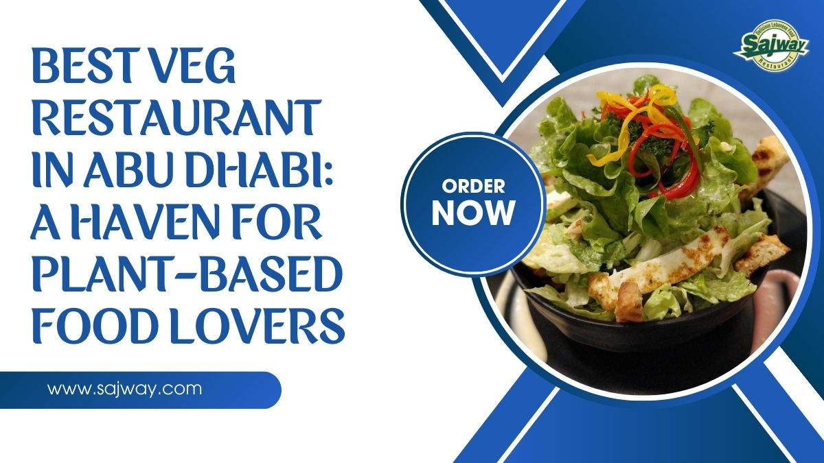 Best Veg Restaurant in Abu Dhabi