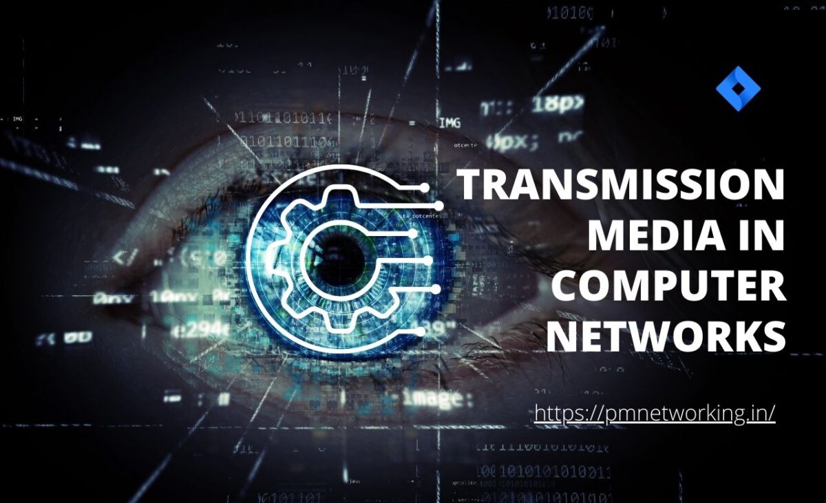 Transmission Media in Computer Networks