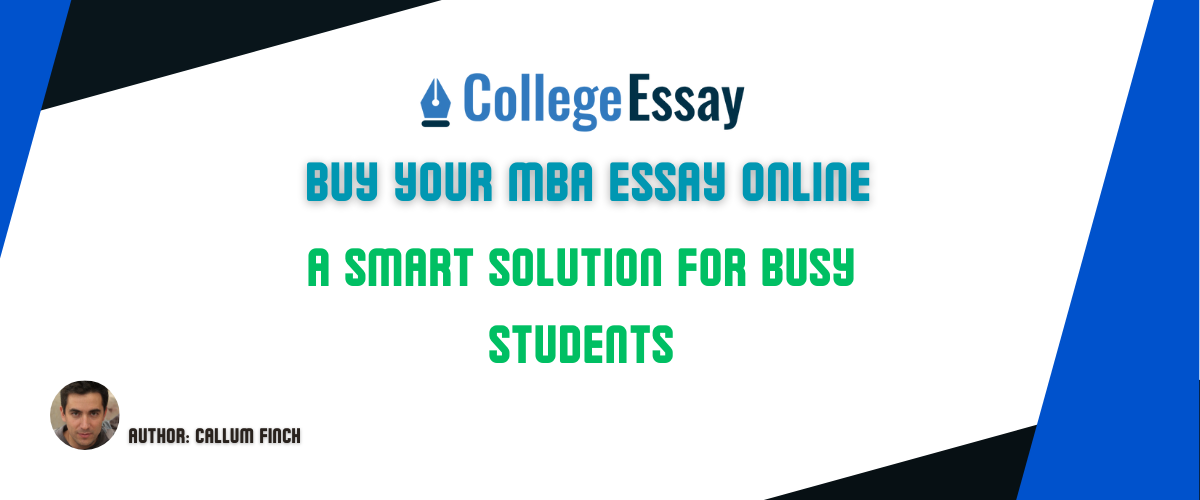 CollegeEssay.org MBA Essay Writing Service: Buy Essays Online