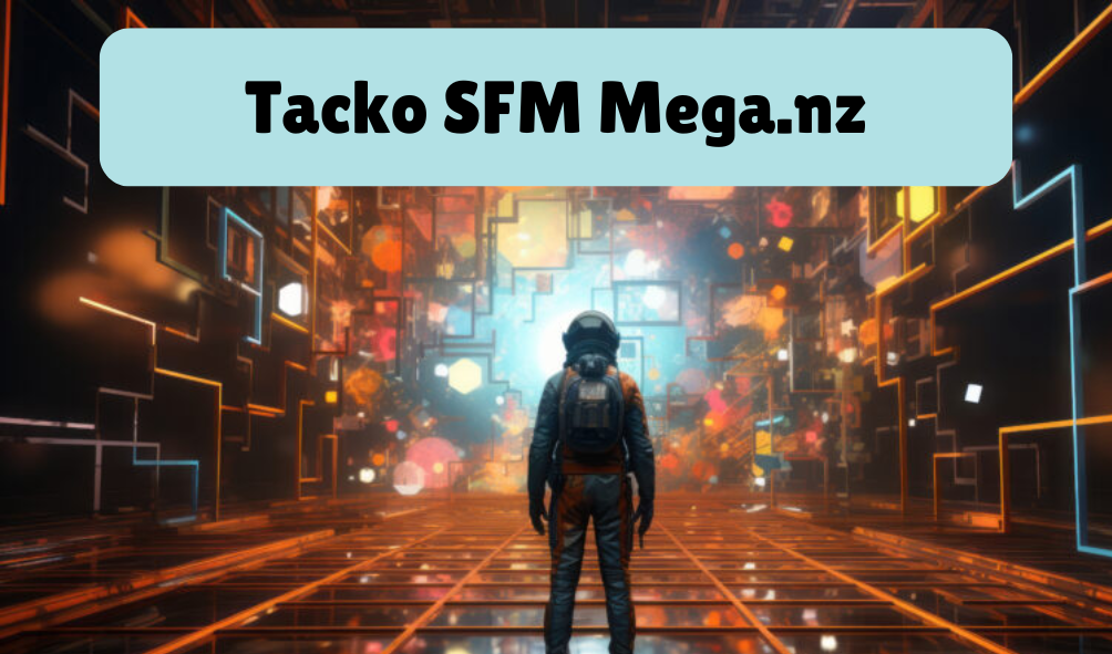 Tacko SFM Version Mega.nz