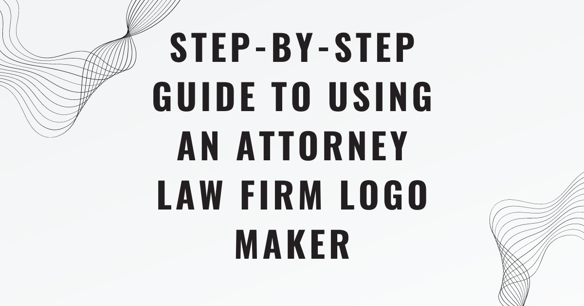 Step-by-Step Guide to Using an Attorney Law Firm Logo Maker