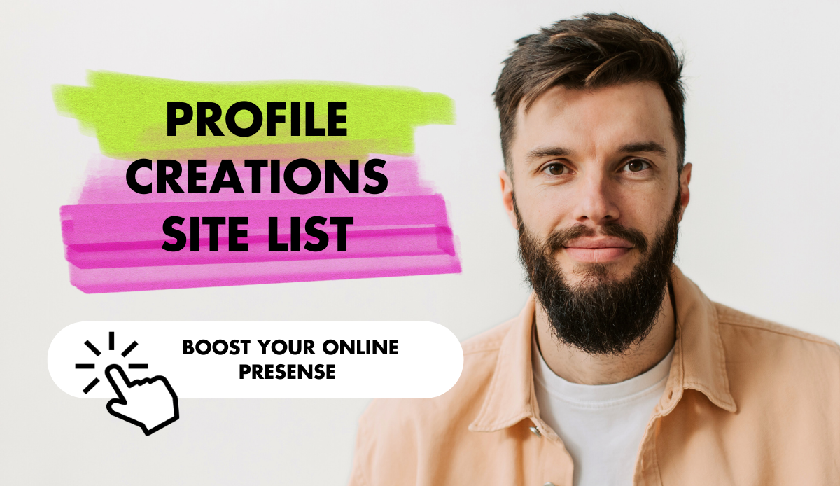 250+ Profile creation sites