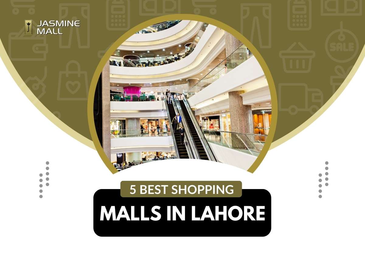 5-Best-Shopping-Malls-in-Lahore-Jasmine-Mall-Blog-1