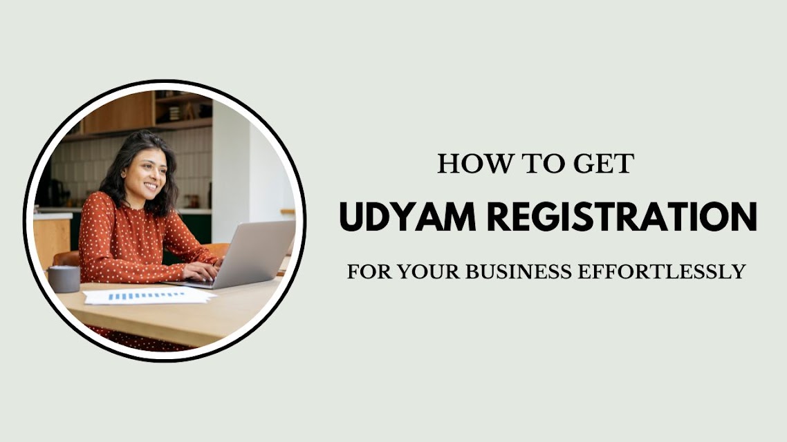 How to Get UDYAM Registration for Your Business Effortlessly