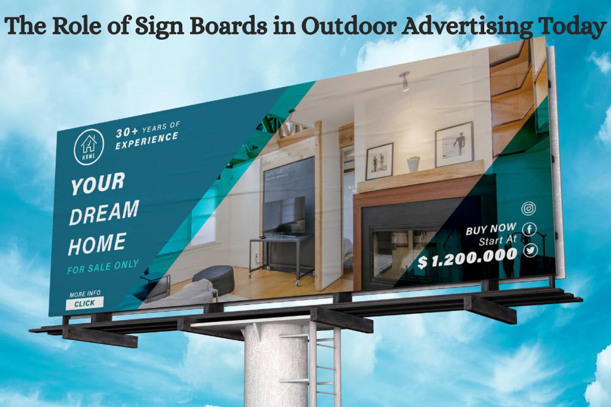 The Role of Sign Boards in Outdoor Advertising Today