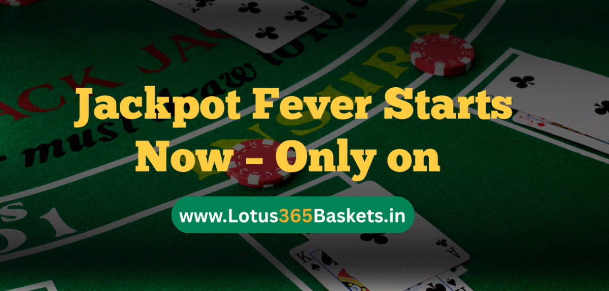 jackpot-zone-lotus365baskets