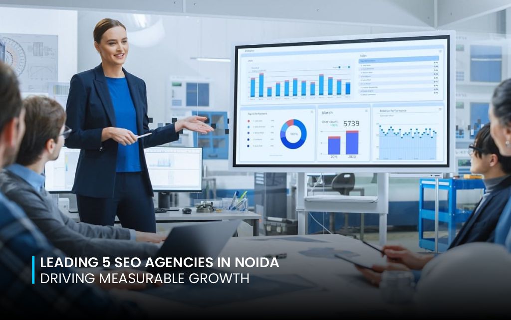 Top 5 Noida-Based Professional SEO Agencies | Experts in Measurable Online Growth