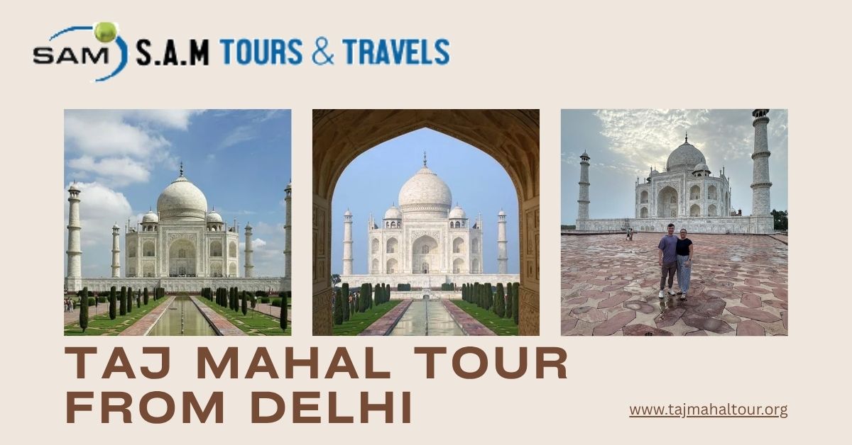 taj mahal tour from delhi