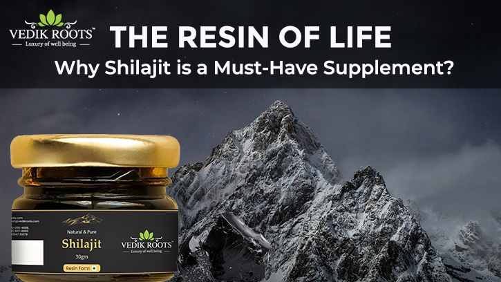 Why Shilajit is a Must Have Supplement