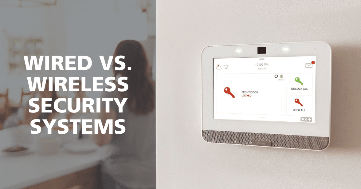 Wired vs Wireless Security Systems