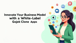Innovate Your Business Model with a WhiteLabel Gojek Clone App