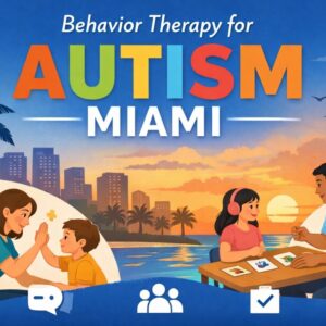 Behavior Therapy for Autism Miami