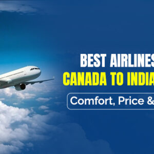 Canada to India Flight Ticket