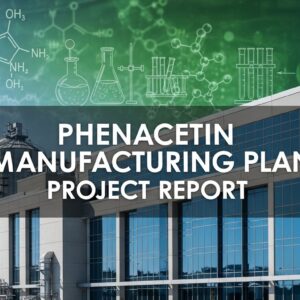 Phenacetin Manufacturing Plant