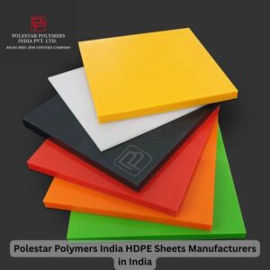 HDPE Sheets Manufacturers in India Polestar Polymers India