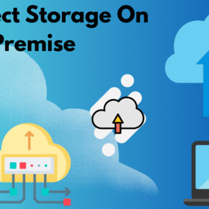 S3 Object Storage On Premise