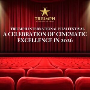 Triumph International Film Festival 2026 – Global Cinema