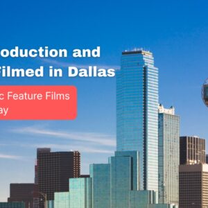 Film Production and Movie Production Company in Dallas: Dynamic Feature Films